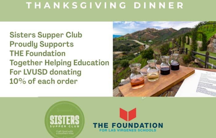 Sisters Supper Club Proudly Supports THE Foundation Together Helping Education For LVUSD donating 10% of each order, located at Cielo Farms